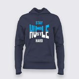 Stay Hustle Hoodie for Women – Humble Wear Online India