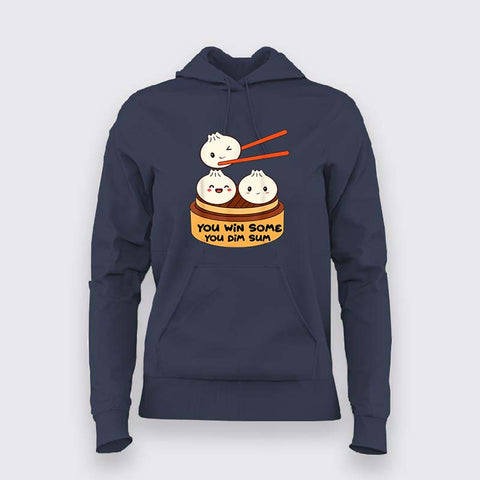 "You Win Some, You Dim Sum" Hoodie For Women