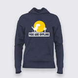 You Are Offline" Hoodie For Women – Classic No Internet Fun