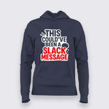 This Could’ve Been a Slack T-Shirt For Women- Zero Meeting Energy