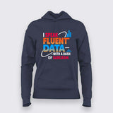 Fluent in Data and Sarcasm T-Shirt For Women – Analyst’s Default Mode