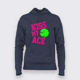 Kiss My Ace Hoodie for Women Tennis Fan Style