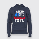 AI Took My Job T-Shirt For Women – Reporting to the Algorithm Now
