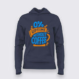 0% Uptime Without Coffee T-Shirt for Women – Funny Dev Fuel
