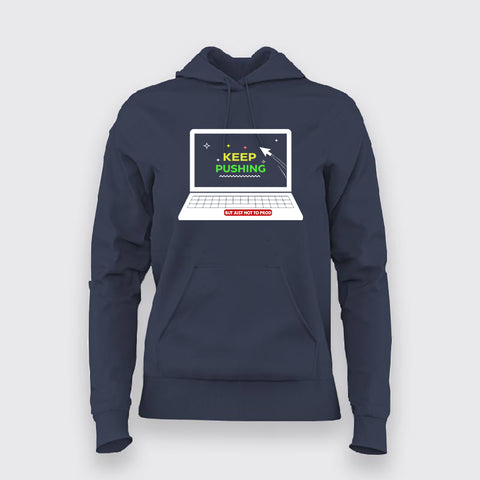 Keep Pushing Hoodie For Women | Motivational Coding & Developer