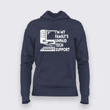 "I'm My Family's Unpaid Tech Support"Hoodie For Women- Tech Humor