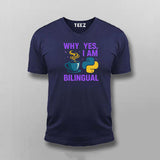Why Yes I Am Bilingual T-shirt For Men