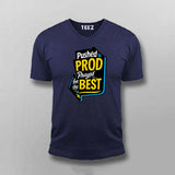 Pushed to Prod T-Shirt For Men – Prayed for the Best Edition