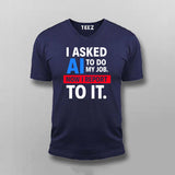 AI Took My Job T-Shirt For Men – Reporting to the Algorithm Now