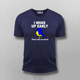 I Woke Up Early No Worm T-shirt For Men