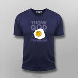 Thank God It’s Fried Egg Funny T-shirt For Men