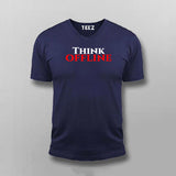 Think Offline T-shirt For Men | Minimal Quote Tee