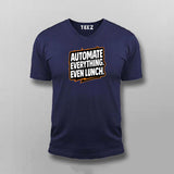 Automate Everything Even Lunch  –  T-Shirt For Men