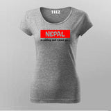 Nepal Is Calling i Must Go T-Shirt For Women