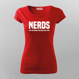 Nerds Are The Reason - Women's Geek Chic Tee