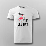 Never Skip Leg Day Funny Gym T-shirt For Men