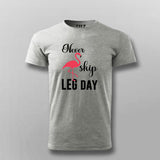 Never Skip Leg Day Funny Gym T-shirt For Men