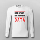 Nice Story Now Show Me A Data Cool Programmer T-shirt For Men
