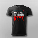 Nice Story Now Show Me A Data Cool Programmer T-shirt For Men