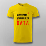 Nice Story Now Show Me A Data Cool Programmer T-shirt For Men