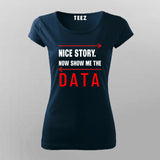 Nice Story Now Show Me A Data Cool Programmer T-Shirt For Women