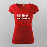 Nice Story Now Show Me A Data Cool Programmer T-Shirt For Women