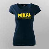 Nikal Pehli Fursat Main Nikal T-Shirt For Women