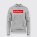 No Days Off Hoodies For Women