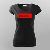 No Days Off T-Shirt For Women