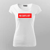 No Days Off T-Shirt For Women