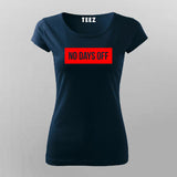 No Days Off T-Shirt For Women