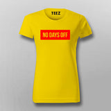 No Days Off T-Shirt For Women