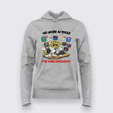 No More Ai Tools I Have Had Enough T-shirt For Women