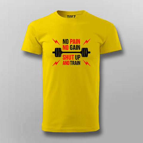 No Pain No Gain Shut Up And Train T-shirt For Men