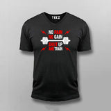 No Pain No Gain Shut Up And Train T-shirt For Men