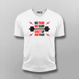 No Pain No Gain Shut Up And Train T-shirt For Men