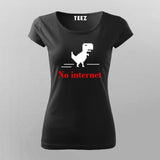 No Internet Dino - Women's Fun Offline Tee