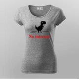 No internet Dino T-Shirt For Women
