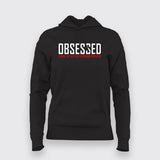 Obessed Gym Motivation Hoodies For Women
