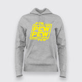 Pew Pew Pew Hoodies For Women