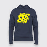 Pew Pew Pew Hoodies For Women