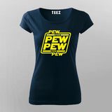 Pew Pew Pew T-Shirt For Women