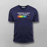 Progress 1% Idea 99% Prompt Funny T-shirt For Men