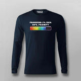 Progress 1% Idea 99% Prompt Funny T-shirt For Men