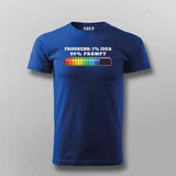 Progress 1% Idea 99% Prompt Funny T-shirt For Men