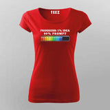 Progress 1% Idea 99% Prompt Funny T-shirt For Women