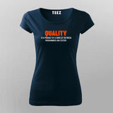 Quality Is A Product Of A Conflict Between Programmers And Testers T-Shirt For Women