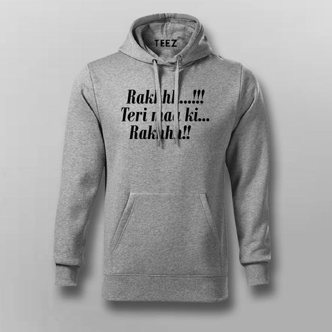 Raakh Teri Ma Ki Raakh Hoodies For Men