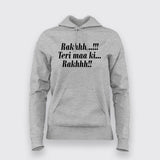Raakh Teri Ma Ki Raakh Hoodies For Women