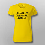 Raakh Teri Ma Ki Raakh T-Shirt For Women